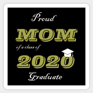 Proud Mom of a Class of 2020 Graduate Sticker